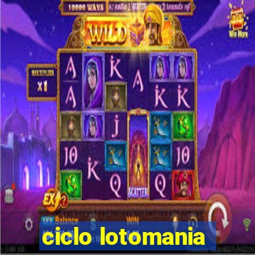 ciclo lotomania